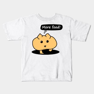 Hamster needs more food Kids T-Shirt